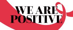 WE ARE POSITIVE